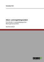 Eltern- und Angeh�rigenarbeit: Eine Studie in sozialp�dagogischen Wohngemeinschaften 3640908570 Book Cover