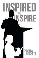 Inspired to Inspire 1635252008 Book Cover