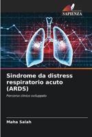 Sindrome da distress respiratorio acuto (ARDS) (Italian Edition) 6200071845 Book Cover