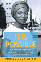 It Is Possible: An African Woman's Reflections on a Life-Long Political Journey 1665714891 Book Cover