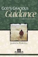 GOD'S GRACIOUS GUIDANCE: LESSONS FROM EXODUS: WOMEN'S STUDIES 1594020493 Book Cover