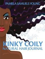 Kinky Coily Natural Hair Journal 0985734183 Book Cover