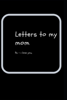 letters to my mom: ps- i love you 1678499536 Book Cover