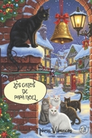 Los gatos de Papá Noel (Spanish Edition) B0FM42MZMZ Book Cover