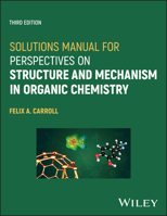 Solutions Manual for Carroll's Perspectives on Structure and Mechanism in Organic Chemistry 1119808650 Book Cover