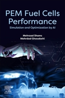 PEM Fuel Cells Performance: Simulation and Optimization by AI 0443403562 Book Cover