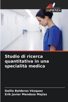 Studio di ricerca quantitativa in una specialità medica 6205851180 Book Cover