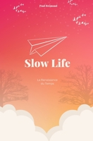 SlowLife: La Renaissance du Temps (French Edition) B0CMSDWDVL Book Cover