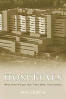 Hospitals: What They Are and How They Work 076372758X Book Cover