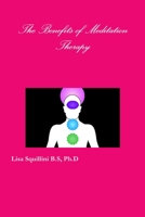 The Benefits of Meditation Therapy 1365572277 Book Cover