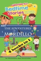 Wonderful bedtime stories for Children and Toddlers & The Adventures of Mordillo: 4 Books in 1. For children but also for mum and dad. Meditation Stories To Help Children Fall Asleep Fast. B08P3JTVM7 Book Cover