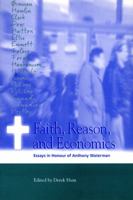 Faith, Reason, and Economics: Essays in Honour of Anthony Waterman 0920291252 Book Cover