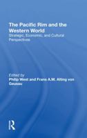 The Pacific Rim And The Western World: Strategic, Economic, And Cultural Perspectives 0367294664 Book Cover