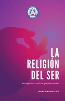 La Religión del Ser B0BP5BRWT2 Book Cover