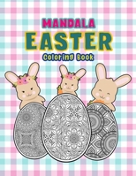 Mandala Easter Coloring Book: Easter coloring activity book for teens and adults - Great creative gift for women 100 pages B08VCJ8FRT Book Cover