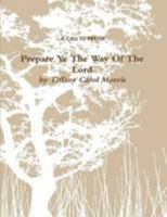 A Call to Prayer: Prepare Ye The Way of the Lord 1105165671 Book Cover