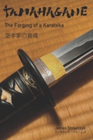 Tamahagane: The Forging of a Karateka B0FK5TZ588 Book Cover
