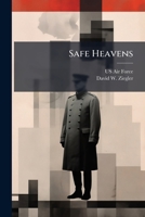 Safe Heavens:  Military Strategy and Space Sanctuary Thought 1249413362 Book Cover