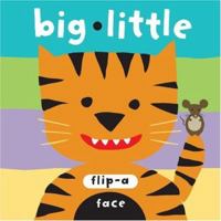 Flip-a-Face: Big Little (Flip-a-Face) 1593541643 Book Cover