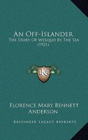 An Off-Islander: The Story Of Wesquo By The Sea 1166472485 Book Cover