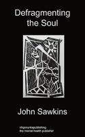 Defragmenting the Soul 1849913552 Book Cover