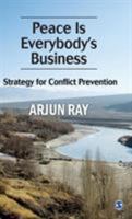 Peace is Everybody′s Business: A Strategy for Conflict Prevention 8132109430 Book Cover