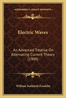 Electric Waves; An Advanced Treatise on Alternating-Current Theory 0548773270 Book Cover