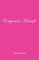 Empower Herself B0FRYLWPN7 Book Cover