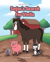 Sugar's Search for Stella 1644926962 Book Cover
