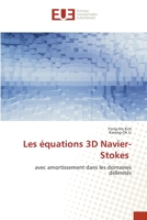 Les équations 3D Navier-Stokes: avec amortissement dans les domaines délimités 6139542278 Book Cover