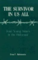 The Survivor in Us All: Four Young Sisters in the Holocaust 0208021299 Book Cover