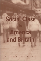 Social Class in America and Britain (Current Topics in Chinese Science, Section E: Astronomy) 0748606661 Book Cover