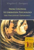 From Colonial to Liberation Psychology: The Philippine Experience 9715420028 Book Cover