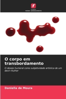 O corpo em transbordamento (Portuguese Edition) 6209558925 Book Cover