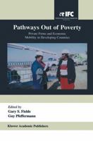 Pathways Out of Poverty : Private Firms and Economic Mobility in Developing Countries 0821354043 Book Cover