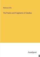 The Poems and Fragments of Catullus 3382181800 Book Cover