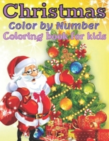 Christmas coloring book for Kids Color By Number: Coloring Book for Kids Christmas Color BY Number B0BGP4PWKJ Book Cover