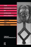 The Hermeneutics of African Philosophy: Horizon and Discourse 1138174866 Book Cover