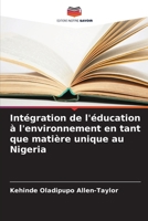 Intégration de l'éducation à l'environnement en tant que matière unique au Nigeria (French Edition) 6207870913 Book Cover