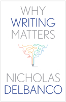 Why Writing Matters 0300245971 Book Cover