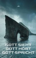 Gott sieht Gott hört Gott spricht 3695137231 Book Cover