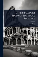 C. Plini Caecili Secundi Epistulae Selectae 1024483746 Book Cover