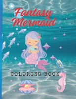 Fantasy Mermaid Coloring book: Fantasy Mermaid Coloring books for kids B0CTBSZGZZ Book Cover