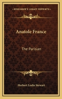 Anatole France,: The Parisian 1163183873 Book Cover