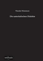 Die Unteritalischen Dialekte (Classic Reprint) 1144779723 Book Cover