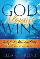 God Always Wins-And You Always Win in God 1588510689 Book Cover