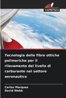 Tecnologia delle fibre ottiche polimeriche per il rilevamento del livello di carburante nel settore aeronautico (Italian Edition) 6630332490 Book Cover