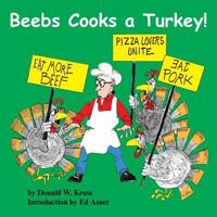 Beebs Cooks a Turkey! 0996996435 Book Cover