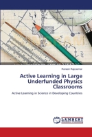 Active Learning in Large Underfunded Physics Classrooms 3659560502 Book Cover