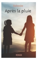 Après la pluie B08JLQLT3J Book Cover